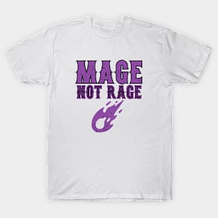 Mage Not Rage T-Shirt